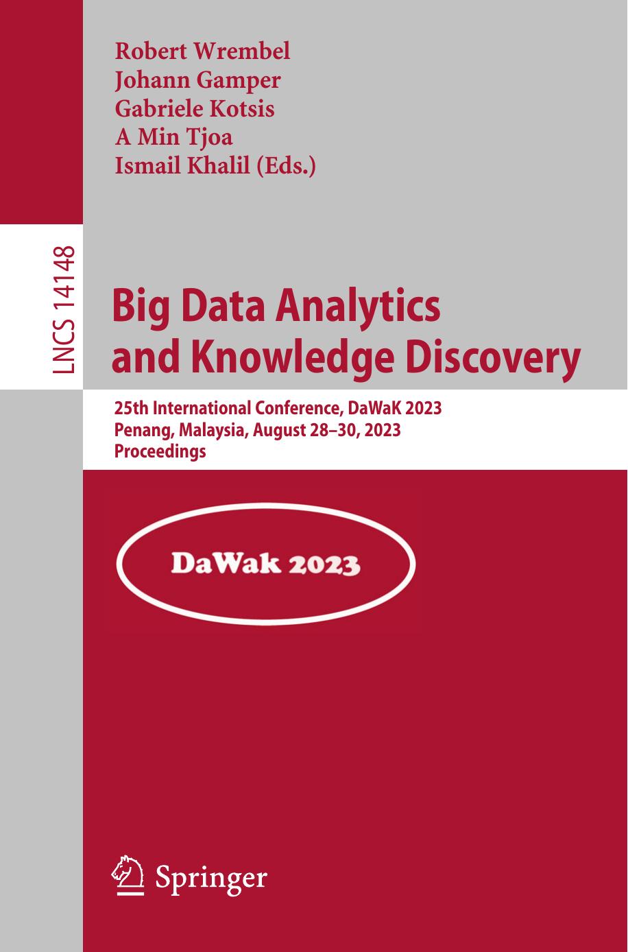 Big Data Analytics And Knowledge Discovery 25th International Conference Dawak 2023 Penang Malaysia August 2930 2023 Proceedings Robert Wrembel