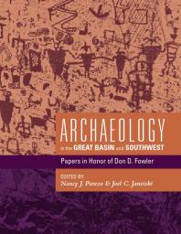 Archaeology In The Great Basin And Southwest Papers In Honor Of Don D Fowler 1st Edition Nancy J Parezo
