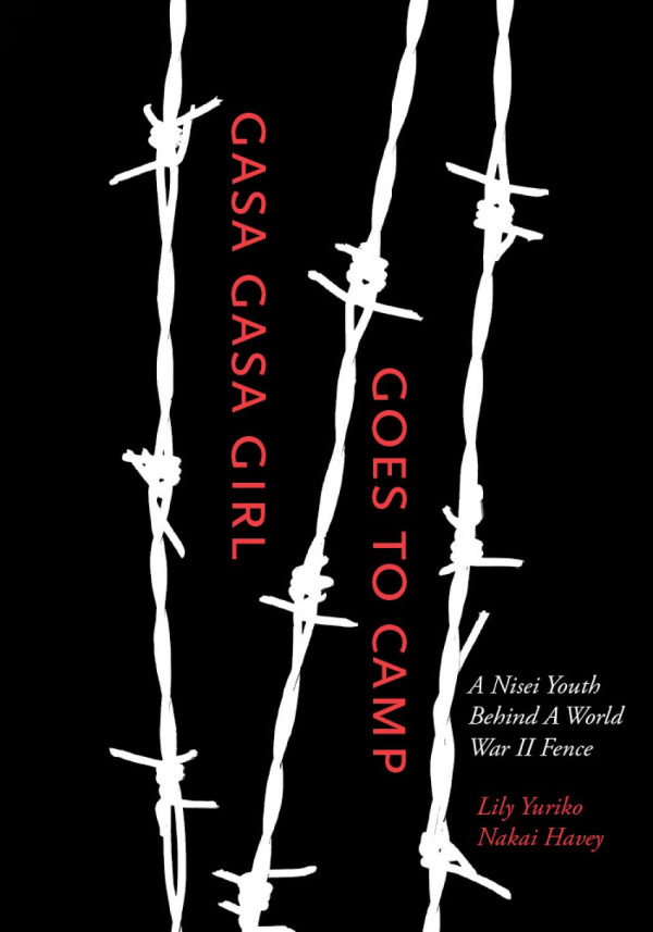Gasa Gasa Girl Goes To Camp A Nisei Youth Behind A World War Ii Fence 1st Edition Lily Yuriko Nakai Havey Cherstin Lyon