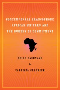 Contemporary Francophone African Writers And The Burden Of Commitment Odile Cazenave Patricia Clrier