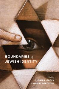 Boundaries Of Jewish Identity Susan A Glenn Naomi B Sokoloff