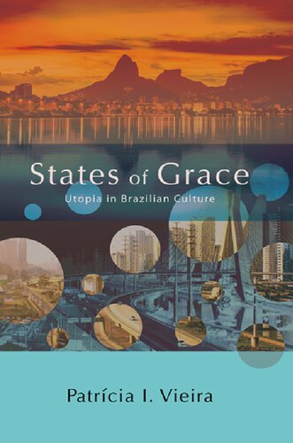 States Of Grace Utopia In Brazilian Culture Patrícia I Vieira