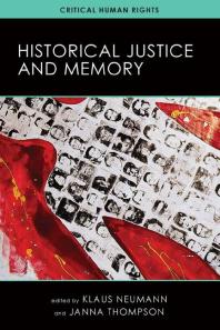 Historical Justice And Memory 1st Edition Klaus Neumann Janna Thompson