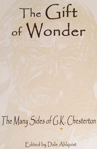 The Gift Of Wonder The Many Sides Of Gk Chesterton James Reidy Dale Ahlquist