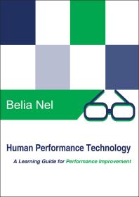 Human Performance Technology A Learning Guide For Performance Improvement 1st Edition Belia Nel
