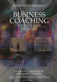 Business Coaching Wisdom And Practice 1st Edition Sunny Stout Rostron