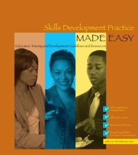 Skills Development Practice Made Easy Education Training And Development Guidelines And Resources 1st Edition Elaine Folscher Linda Chonco