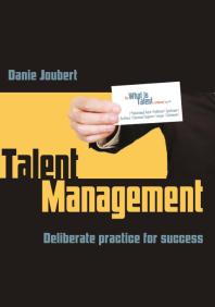 Talent Management Deliberate Practice For Success 1st Edition Danie Joubert