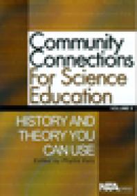 Community Connections For Science Education History And Theory You Can Use 1st Edition Phyllis Katz William C Robertson