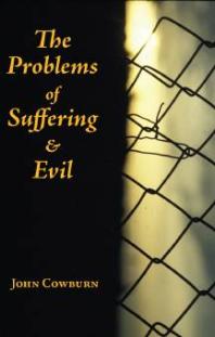 Problems Of Suffering And Evil 1st Edition John Cowburn