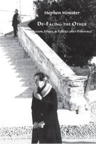 Defacing The Other Reason Ethics And Politics After Difference 1st Edition Stephen Minister