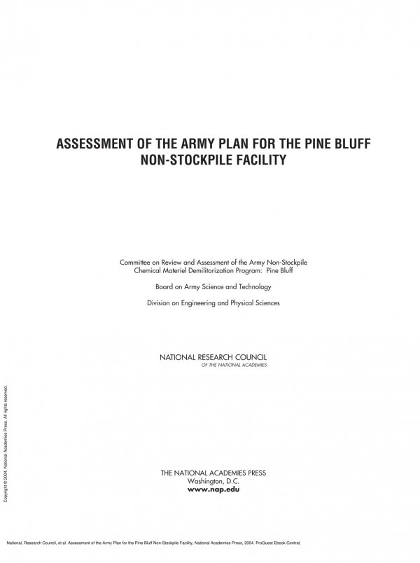 Assessment Of The Army Plan For The Pine Bluff Nonstockpile Facility 1st Edition National Research Council Division On Engineering And Physical Sciences Board On Army Science And Technology Committee On Review And Assessment Of The Army Nonstockpile Chemical Materiel Demilitarization Program Pine Bluff