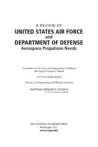 A Review Of United States Air Force And Department Of Defense Aerospace Propulsion Needs 1st Edition National Research Council Division On Engineering And Physical Sciences Air Force Studies Board Committee On Air Force And Department Of Defense Aerospace Propulsion Needs