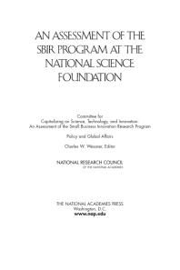 An Assessment Of The Sbir Program At The National Science Foundation 1st Edition National Research Council Policy And Global Affairs And Innovation An Assessment Of The Small Business Innovation Research Program Technology Committee For Capitalizing On Science Charles W Wessner