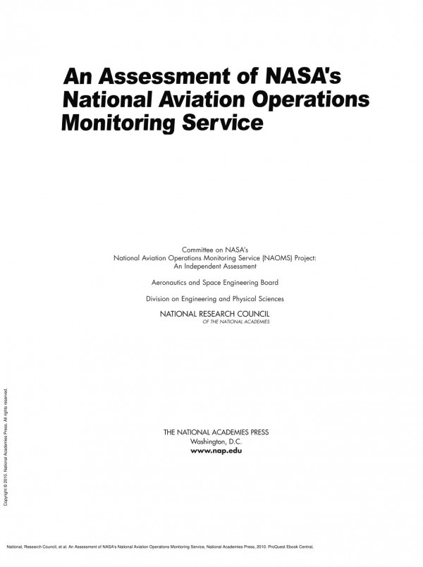 An Assessment Of Nasas National Aviation Operations Monitoring Service 1st Edition National Research Council Division On Engineering And Physical Sciences Aeronautics And Space Engineering Board Committee On Nasas National Aviation Operations Monitoring Service Naoms Project An Independent Assessment