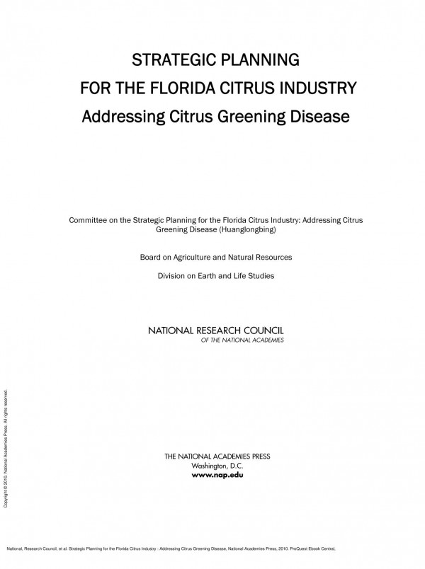 Strategic Planning For The Florida Citrus Industry Addressing Citrus Greening Disease 1st Edition National Research Council Division On Earth And Life Studies Board On Agriculture And Natural Resources Committee On The Strategic Planning For The Florida Citrus Industry Addressing Citrus Greening Disease Huanglongbing
