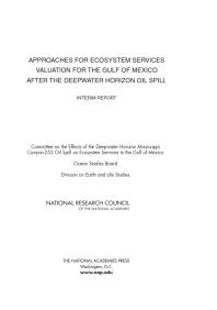 Approaches For Ecosystem Services Valuation For The Gulf Of Mexico After The Deepwater Horizon Oil Spill Interim Report 1st Edition National Research Council Division On Earth And Life Studies Ocean Studies Board Committee On The Effects Of The Deepwater Horizon Mississippi Canyon252 Oil Spill On Ecosystem Services In The Gulf Of Mexico
