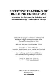 Effective Tracking Of Building Energy Use Improving The Commercial Buildings And Residential Energy Consumption Surveys 1st Edition National Research Council Division On Engineering And Physical Sciences Board On Energy And Environmental Systems Division Of Behavioral And Social Sciences And Education Committee On National Statistics Panel On Redesigning The Commercial Buildings