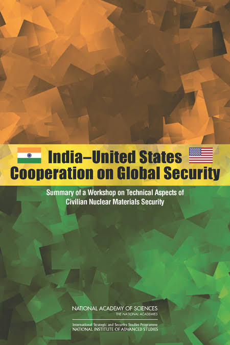 Indiaunited States Cooperation On Global Security Summary Of A Workshop On Technical Aspects Of Civilian Nuclear Materials Security 1st Edition India Bangalore National Institute For Advanced Studies National Academy Of Sciences Committee On International Security And Arms Control Committee On Indiaunited States Cooperation On Global Security Technical Aspects Of Civilian Nuclear Materials S