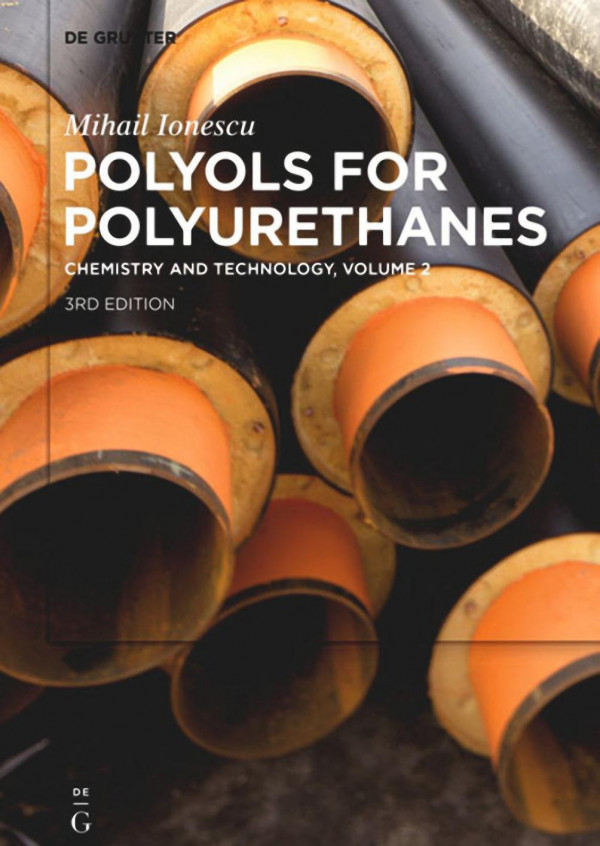 Polyols For Polyurethanes Chemistry And Technology Volume 2 3rd Edition Ionescu M