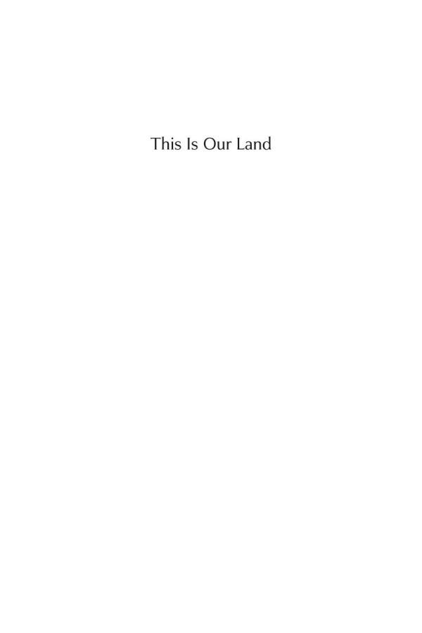 This Is Our Land Grassroots Environmentalism In The Late Twentieth Century 1st Edition Cody Ferguson