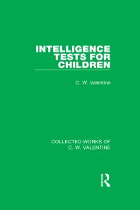 Intelligence Tests For Children First Edition Cw Valentine Cw Valentine