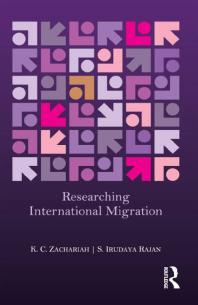 Researching International Migration Lessons From The Kerala Experience K C Zachariah S Irudaya Rajan