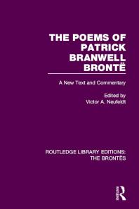 The Poems Of Patrick Branwell Bront A New Text And Commentary 1st Edition Victor A Neufeldt