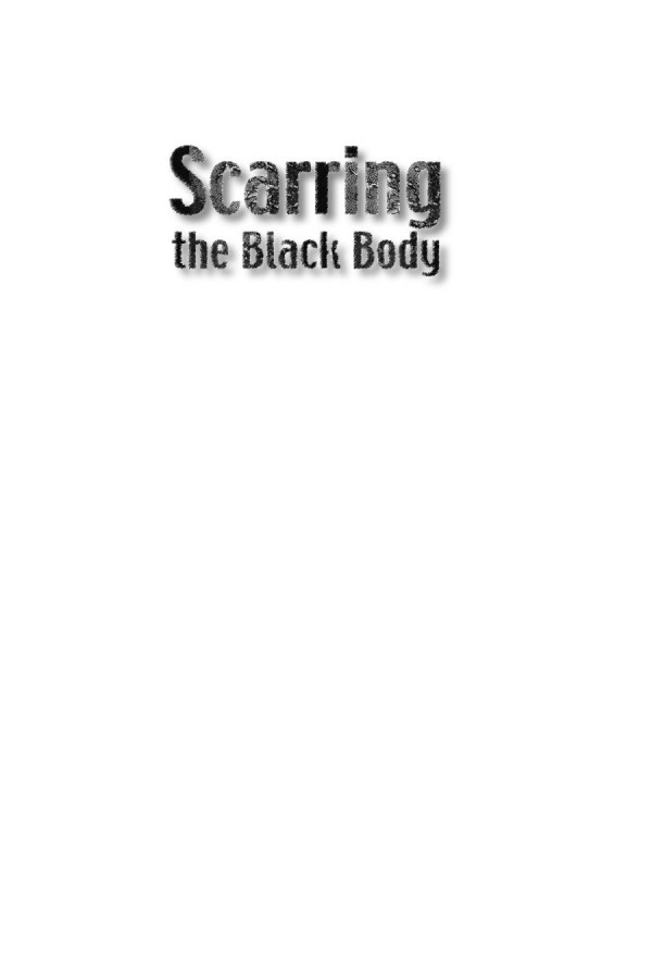 Scarring The Black Body Race And Representation In African American Literature 1st Edition Carol E Henderson