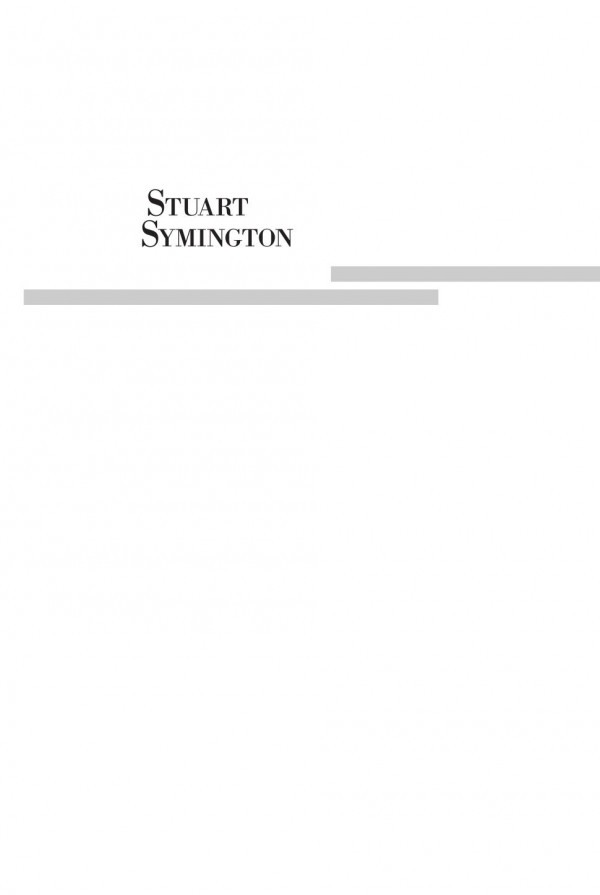 Stuart Symington A Life 1st Edition James C Olson