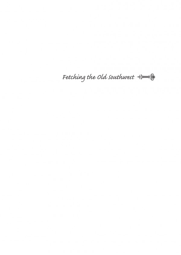 Fetching The Old Southwest 1st Edition James Justus