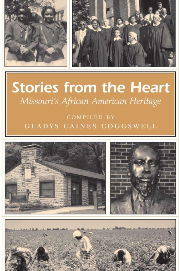 Stories From The Heart Missouris African American Heritage 1st Edition Gladys Caines Coggswell