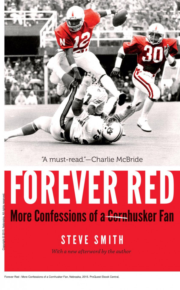 Forever Red More Confessions Of A Cornhusker Fan 1st Edition Steve Smith