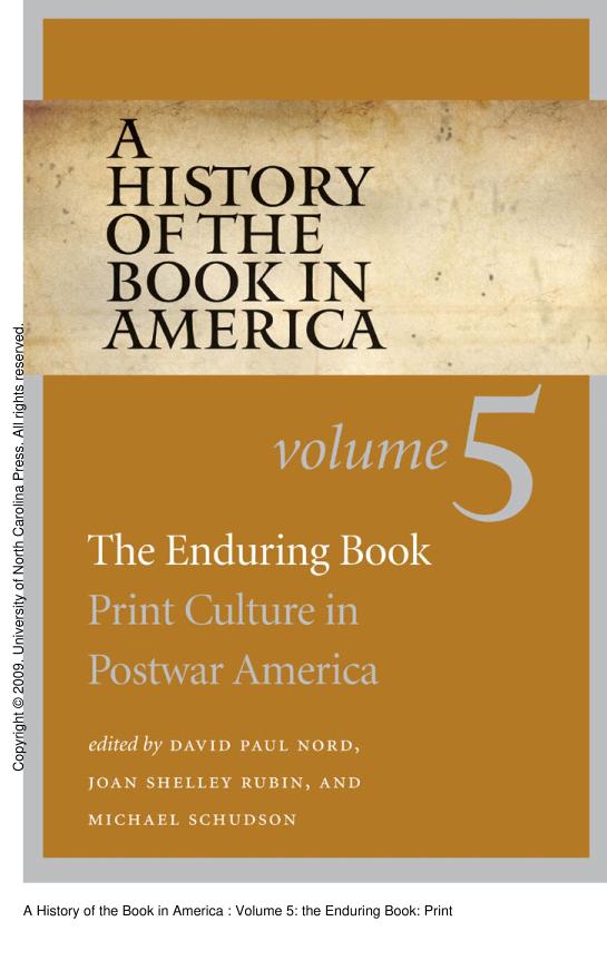 A History Of The Book In America Volume 5 The Enduring Book Print Culture In Postwar America 1st Edition David Paul Nord Joan Shelley Rubin Michael Schudson
