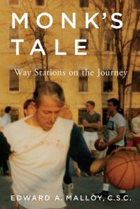 Monks Tale Way Stations On The Journey 1st Edition Edward A Malloy