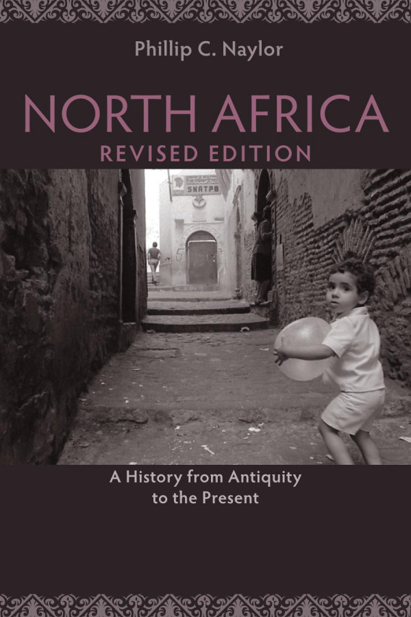 North Africa Revised Edition A History From Antiquity To The Present 2nd Edition Phillip Naylor
