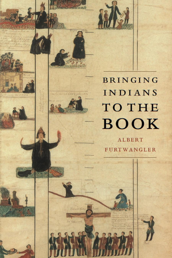 Bringing Indians To The Book Emil And Kathleen Sick Series In Western History And Biography 1st Edition Albert Furtwangler