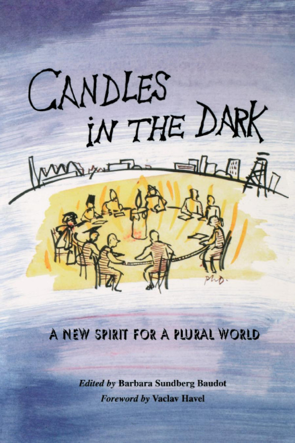 Candles In The Dark A New Spirit For A Plural World Barbara Sundberg Baudot Vaclav Havel