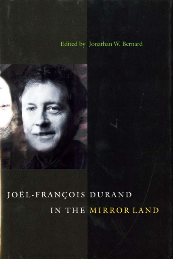 Joelfrancois Durand In The Mirror Land Jonathan W Bernard Joelfrancois Durand