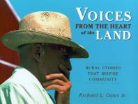 Voices From The Heart Of The Land Rural Stories That Inspire Community 1st Edition Richard L Cates