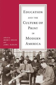 Education And The Culture Of Print In Modern America 1st Edition Adam R Nelson John L Rudolph