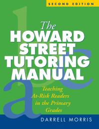 The Howard Street Tutoring Manual Teaching Atrisk Readers In The Primary Grades 2nd Edition Darrell Morris