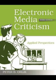 Electronic Media Criticism Applied Perspectives 3rd Edition Peter B Orlik