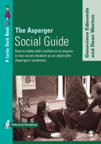 The Asperger Social Guide How To Relate To Anyone In Any Social Situation As An Adult With Aspergers Syndrome 1st Edition Genevieve Edmonds Dean Worton