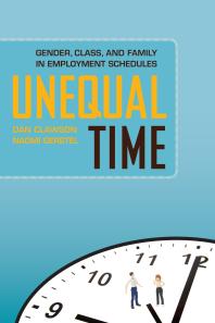 Unequal Time Gender Class And Family In Employment Schedules Dan Clawson Naomi Gerstel