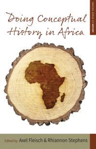 Doing Conceptual History In Africa 1st Edition Axel Fleisch Rhiannon Stephens