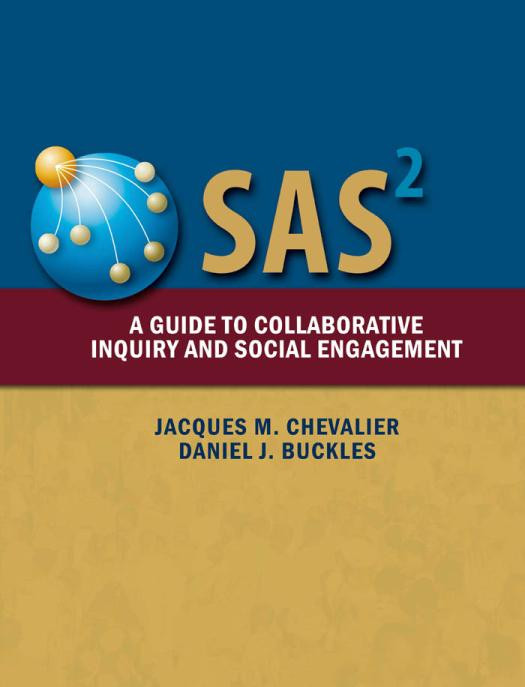 Sas2 A Guide To Collaborative Inquiry And Social Engagement Jacques M Chevalier Daniel J Buckles