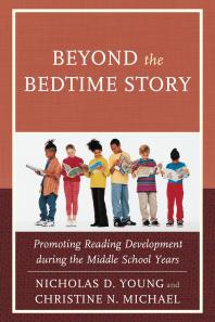 Beyond The Bedtime Story Promoting Reading Development During The Middle School Years Nicholas D Young Christine N Michael