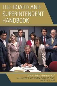 The Board And Superintendent Handbook Current Issues And Resources Amy E Van Deuren Thomas F Evert Bette A Lang
