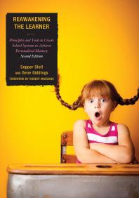 Reawakening The Learner Principles And Tools To Create School Systems To Achieve Personalized Mastery 2nd Edition Copper Stoll Gene Giddings